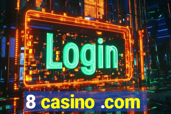 8 casino .com